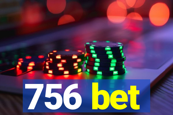 756 bet